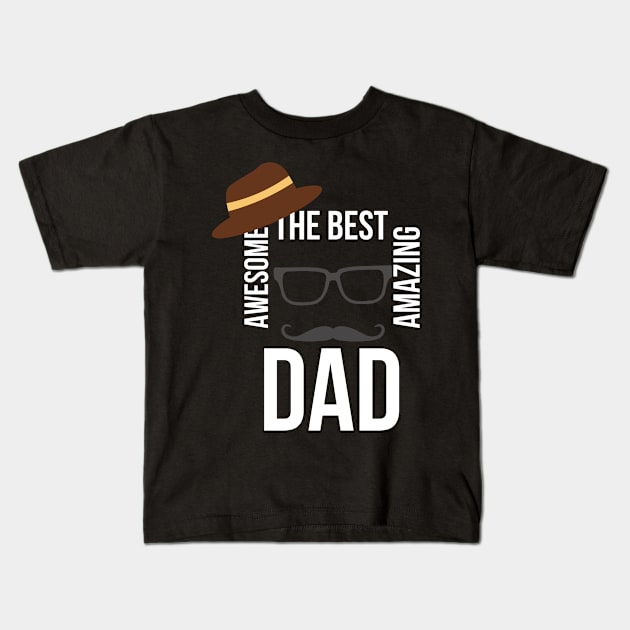 BEST AMAZING DAD EVER Kids T-Shirt by tee-sailor